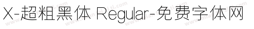 X-超粗黑体 Regular字体转换